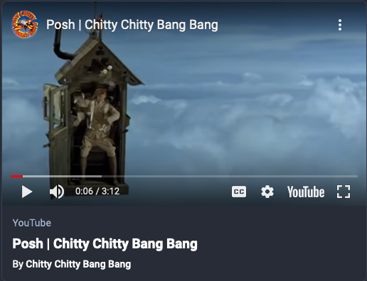 Screenshot of YouTube playing the "Posh" song from Chitty Chitty Bang Bang, a movie from 1968.